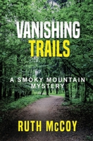 Vanishing Trails: A Smoky Mountain Mystery B0C4MKRFXC Book Cover