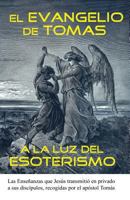 El Evangelio de Tomas a la Luz del Esoterismo 172782475X Book Cover