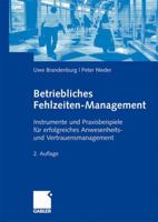 Betriebliches Fehlzeiten-Management: Instrumente und Praxisbeispiele für erfolgreiches Anwesenheits- und Vertrauensmanagement 3834911941 Book Cover