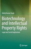 Biotechnology and Intellectual Property Rights: Legal and Social Implications 8132220587 Book Cover