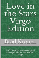 Love in the Stars Virgo Edition: THE 21st Century Astrological Dating Guide for the Modern Virgo 1723839361 Book Cover