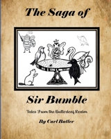 The Saga of Sir Bumble 1952818060 Book Cover