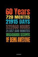 60 Years Of Being Awesome Notebook: Blank Lined Journal 6x9 - 60 Years Old 60th Birthday Retro Vintage 720 Months Anniversary Gift For Boys And Girls 1096092026 Book Cover