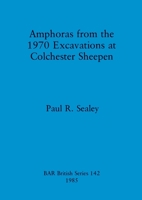 Amphoras from the 1970 Excavations at Colchester Sheepen (Bar International Series) 086054348X Book Cover