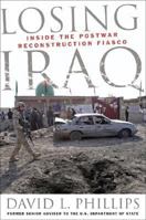 Losing Iraq: Inside the Postwar Reconstruction Fiasco 0813343046 Book Cover