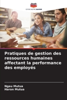 Pratiques de gestion des ressources humaines affectant la performance des employés 6206187608 Book Cover