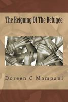 The Reigning Of The Refugee 1497550920 Book Cover