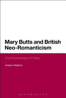 Mary Butts and British Neo-Romanticism: The Enchantment of Place 1474275745 Book Cover
