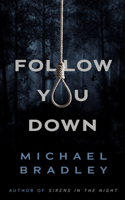 Follow You Down 1944995552 Book Cover