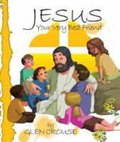 Jesus: Your Very Best Friend 098262154X Book Cover