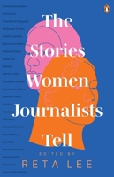 The Stories Women Journalists Tell null Book Cover