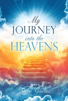 My Journey Into the Heavens B0CDR4S4PB Book Cover