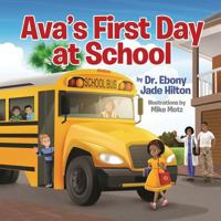 Ava's First Day at School 0999618814 Book Cover