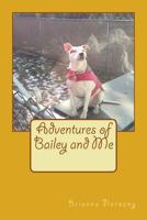Adventures of Bailey and Me 1495472221 Book Cover