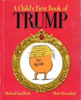 A Child's First Book of Trump 1481488007 Book Cover