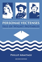 Personae Vectenses: Isle of Wight Notables 191389410X Book Cover