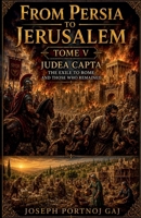 Judea Capta: What Remains (5/7) B0H289VD69 Book Cover