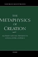 The Metaphysics of Creation: Aquinas's Natural Theology in Summa Contra Gentiles II