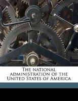 The National Administration of the United States of America 0548903603 Book Cover