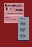 Deconstruction Is/in America: A New Sense of the Political 0814735193 Book Cover