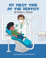 My First Time at the Dentist 0998864463 Book Cover