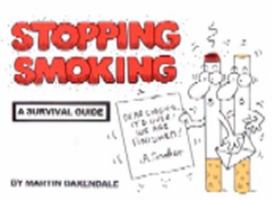 Stopping Smoking: A Survival Guide 0953930319 Book Cover