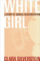 White Girl: A Story Of School Desegregation 0820326623 Book Cover