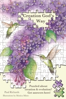 Creation God's Way: Puzzled about creation & evolution? Get answers here! 1631295357 Book Cover