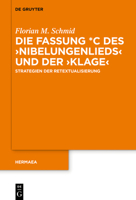 Die Fassung *c Des >nibelungenliedsklage: Strategien Der Retextualisierung 3110591804 Book Cover
