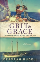 Grit & Grace: The Transformation of a Ship & a Soul B0DNB2CF4M Book Cover