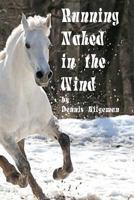Running Naked in the Wind 1492290750 Book Cover