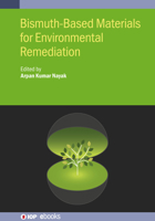 Bismuth-Based Materials for Environmental Remediation 0750351357 Book Cover