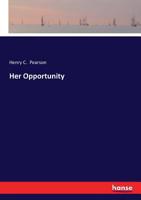 Her Opportunity 0526319283 Book Cover