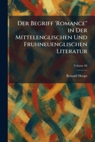 Der Begriff 'Romance" in Der Mittelenglischen Und Fruhneuenglischen Literatur (German Edition) 1025595890 Book Cover