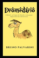 Dromedário (Portuguese Edition) 1728669332 Book Cover