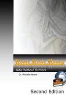 Home Made Money: Jobs Without Borders 1500908215 Book Cover
