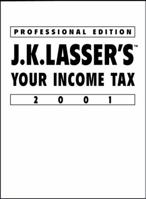 J.K. Lasser's Your Income Taxes 2001 0471391190 Book Cover