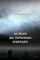 Im Streit der Verlorenen (FANTASY) (German Edition) 9990438307 Book Cover