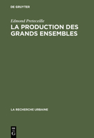 La Production Des Grands Ensembles 3110566192 Book Cover