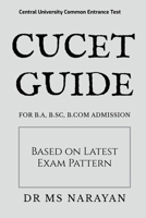 Cucet Guide: For B.A, B.Sc, B.com Admission 1638063826 Book Cover
