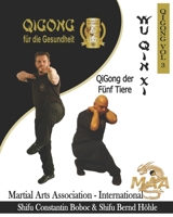 Wu Qin Xi - QiGong der Fünf Tiere (Qi Gong für die Gesundheit) B0CGKP8NPK Book Cover