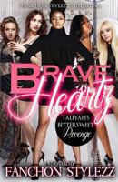 Brave Heartz Taliyah's Bittersweet Revenge 1973748320 Book Cover