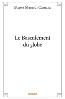 Le Basculement du globe (French Edition) 2414076852 Book Cover