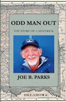 Odd Man Out: The Story of a Maverick 1981274561 Book Cover