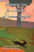 Mistaking You for a Shower of Summer Confetti 1915045339 Book Cover