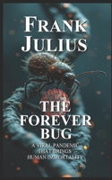 The Forever Bug 0995971897 Book Cover