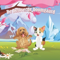 De Betoverde Boomgaard (Scruffy & Snuggy): Magische avonturen van een kat en een hond voor jonge ontdekkers (Dutch Edition) B0FPXH6G15 Book Cover