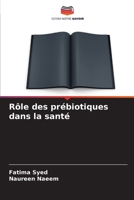 Rôle des prébiotiques dans la santé (French Edition) 6209496962 Book Cover