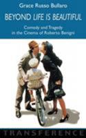 Beyond 'life Is Beautiful: Comedy And Tragedy in the Cinema of Roberto Benigni (Transference) 1904744834 Book Cover
