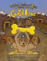 Kurt, Gert, Jazmine, and Bagel: A Search for the Gold Bone 1732870454 Book Cover